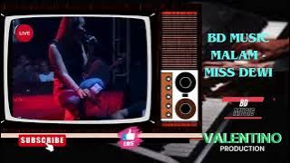 BD MUSIC - MISS DEWI - MALAM