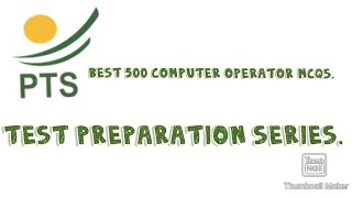 Best 500 computer operator Mcqs for the test preparation.