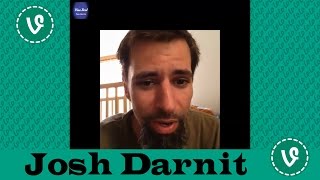 Josh Darnit VINES ✔★ (ALL VINES) ★✔ NEW HD 2015