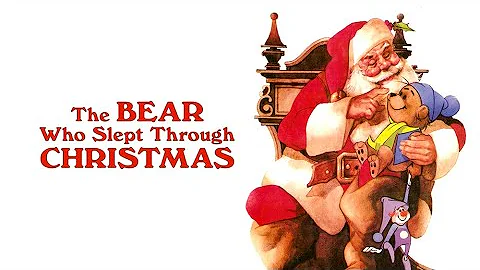 The Bear Who Slept Through Christmas