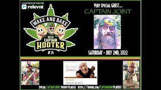 Very Special Guest CAPTAIN JOINT on "Wake and Bake with Captain Hooter" #24
