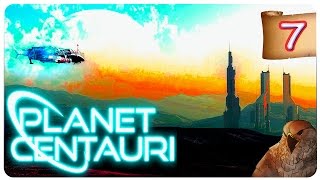 PLANET CENTAURI #7 | The Descent | Let's Play | Planet Centauri Gameplay