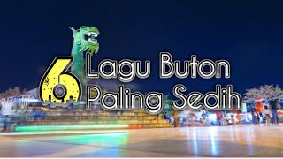 6 Lagu Buton Paling Sedih