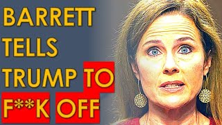 _Amy Coney Barrett Tells TTRUMP To F**K OFF And RETIRE