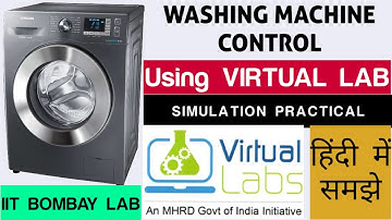 WASHING MACHINE CONTROL SIMULATION PRACTICAL || IN HINDI || IIT BOMBAY VIRTUAL LAB MHRD