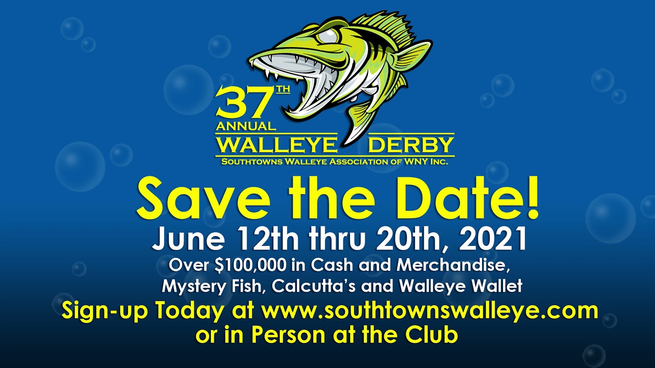 37th Annual Walleye Derby June 12th June 20th Southtowns Walleye