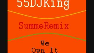 We Own It Remix (SummeRemix)