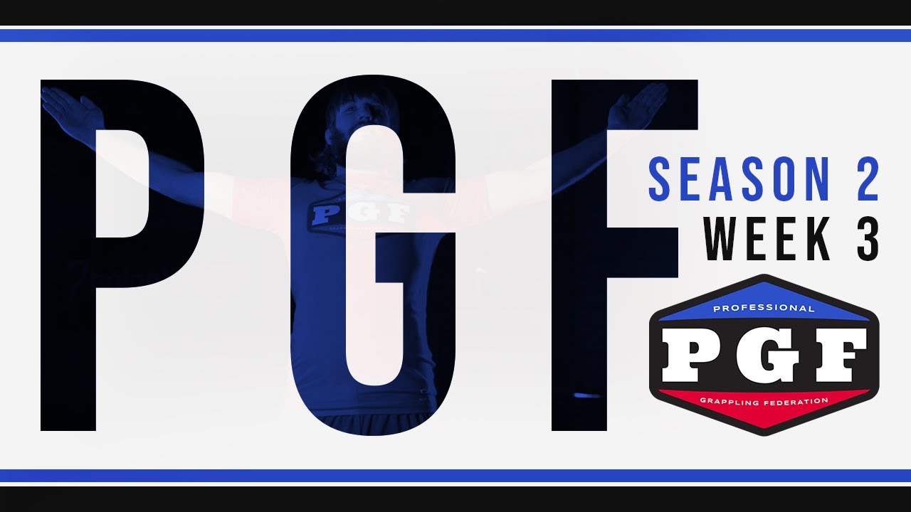 PGF Week 3 - Season 2 - Submission Grappling League - YouTube