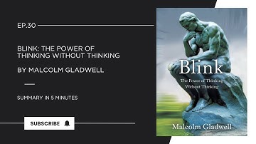 Blink: The Power of Thinking Without Thinking || Book Summary in 5 Minutes