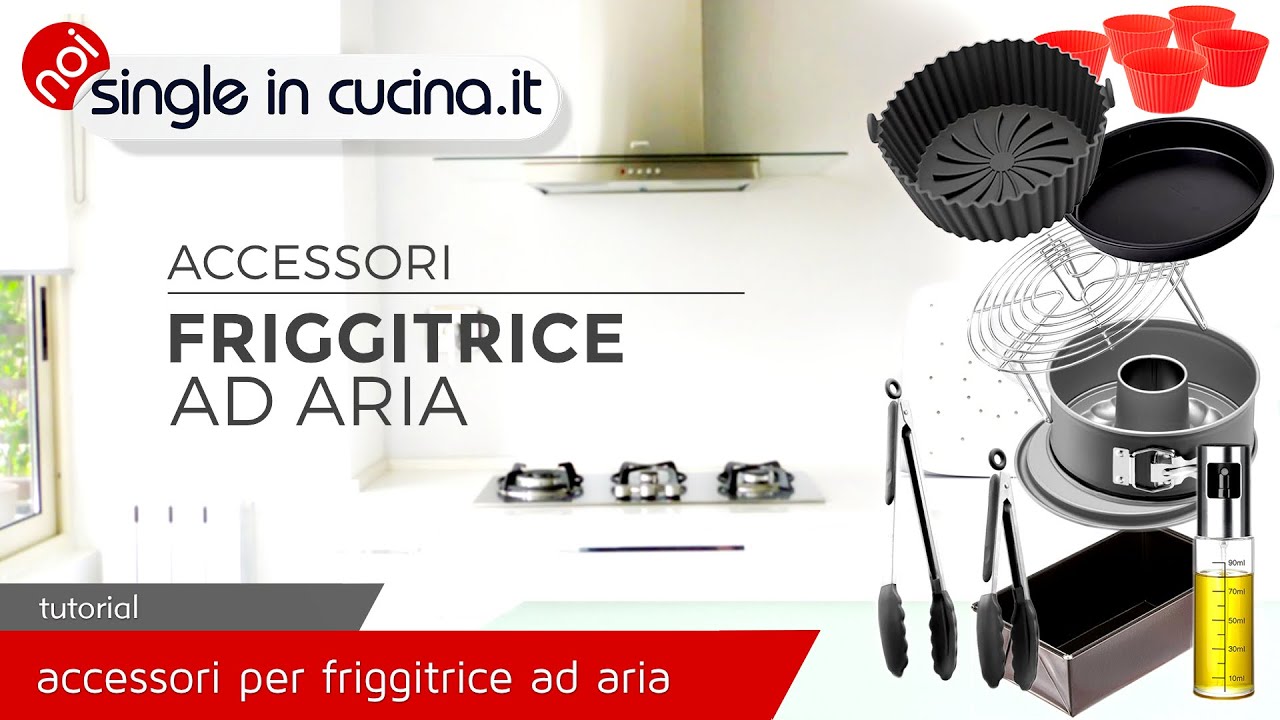 Migliori accessori per friggitrice ad aria: guida all'acquisto