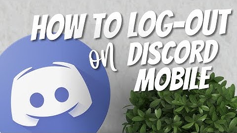 How to Log-out from Discord Mobile App 2021