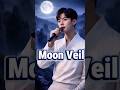 Beneath the Moonlight: A MOON VEIL Reimagined