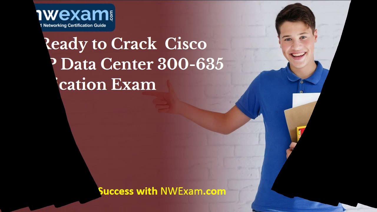 Get Ready to Crack Cisco CCNP Data Center 300-635 Certification Exam