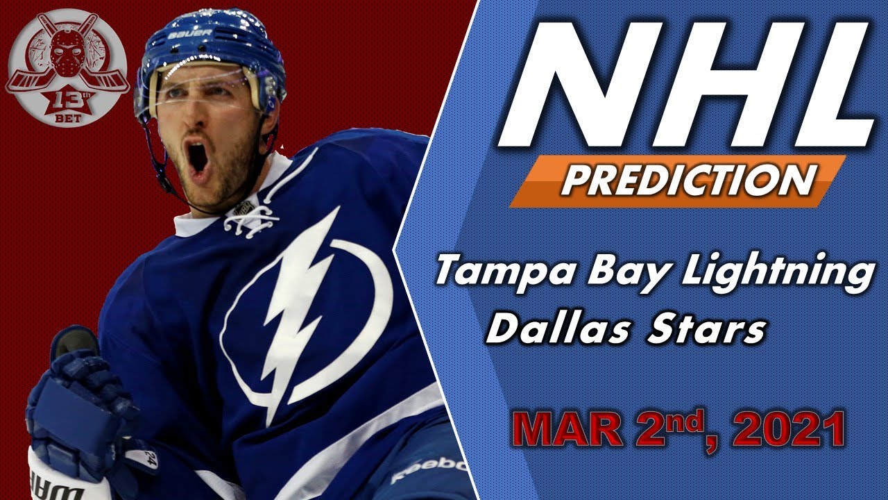 Tampa Bay Lightning vs Dallas Stars Prediction NHL March 2, 2021
