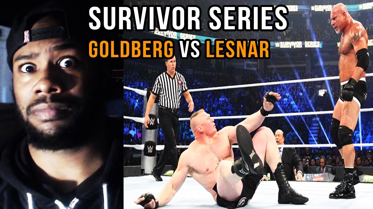WWE Survivor Series 2016: GOLDBERG VS BROCK LESNAR [REACTION] - YouTube