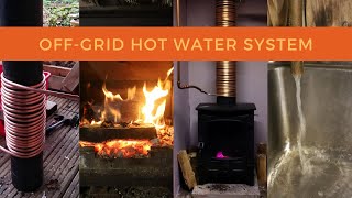 Part 1 Simple OffGrid cabin hot water system.