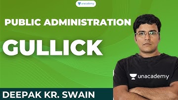 Public Administration | GULLICK | Deepak kumar swain | Unacademy OPSC Live