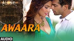 'Awaara' FULL AUDIO Song | Alone | Bipasha Basu | Karan Singh Grover  - Durasi: 5:13. 