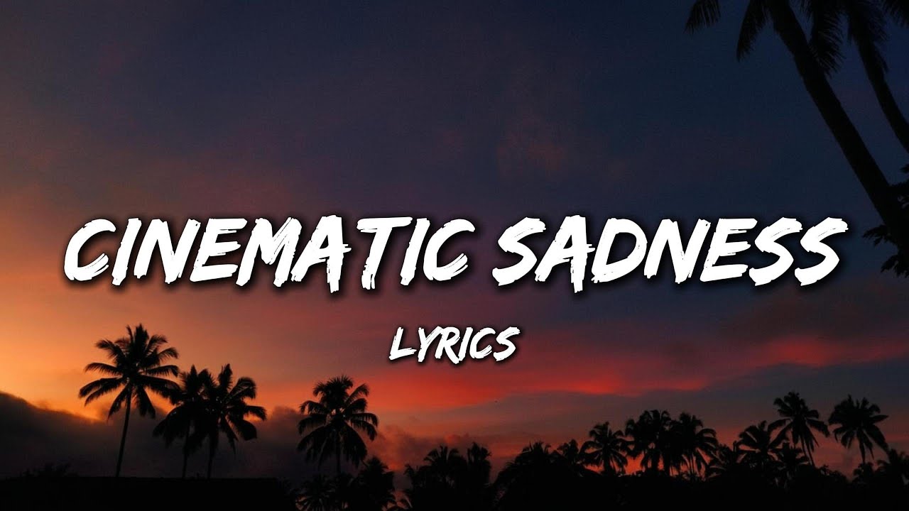 Cinematic Sadness (Lyrics) || New Sad Songs 2026