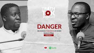 Truth Tok  Ep5   Danger Religious Forensics At Work