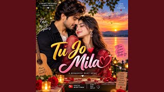 Download Lagu Tu jo mila