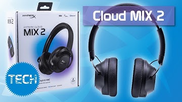HyperX Cloud Mix 2 Review - A Great Hybrid Headset for Gaming and Music Lovers