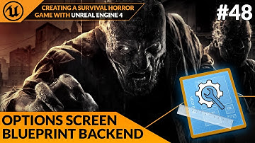 Options Screen Blueprint Script - #48 Creating A Survival Horror (Unreal Engine 4)