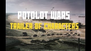 Potolotwars Character Trailer (4.0) Feat. Nikolay Arslanov