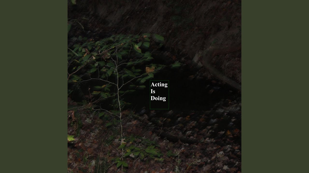 Acting Is Doing