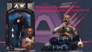 AEW Action Figure Review AEW Unmatched Series #4 CM Punk part1/6