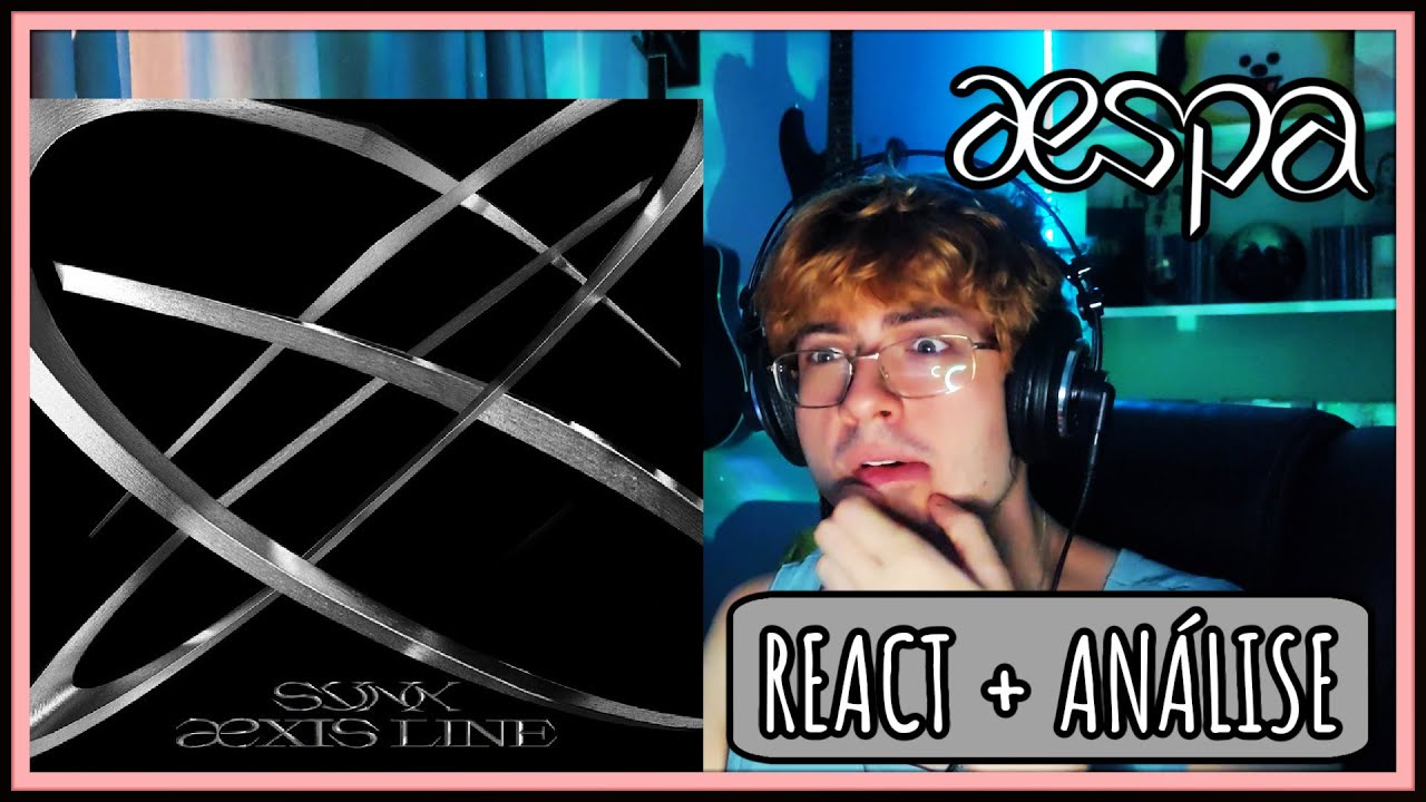 Reagindo aos SOLOS do AESPA pela PRIMEIRA VEZ!!! (SYNK - aeXIS LINE) 🎧💍 [Aespa Reaction]
