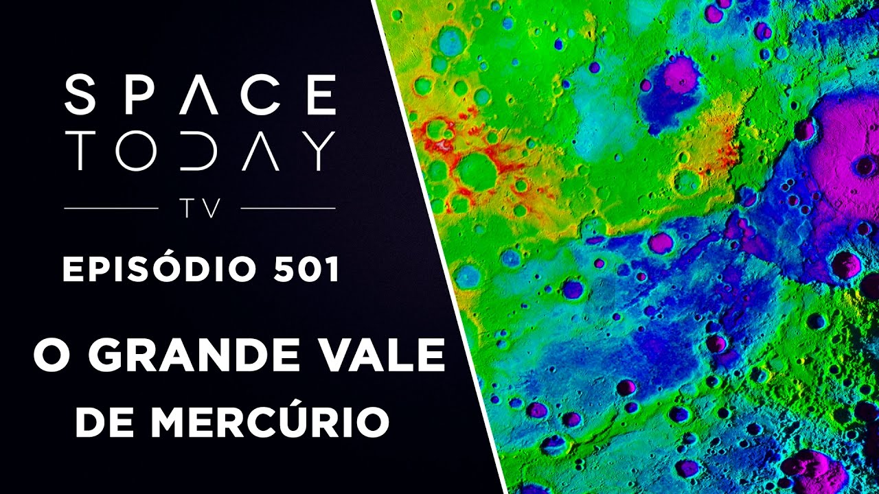 ⁣O Grande Vale de Mercúrio - Space Today TV Ep.501