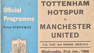 1968 FA Cup Spurs 1 Manchester United 0 - 3rd Round Replay