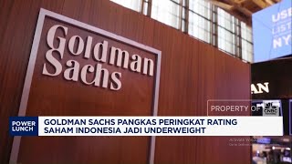 Goldman Sachs Pangkas Peringkat Rating Saham Indonesia Jadi Underweight