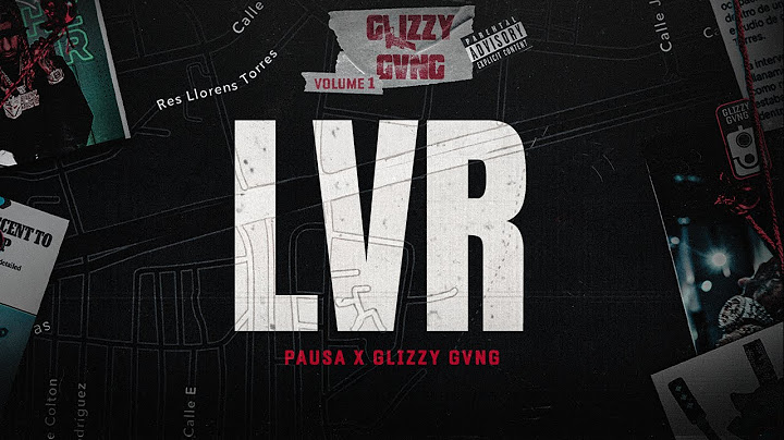 GLIZZY GVNG X PAUSA - LVR (Official Visualizer)