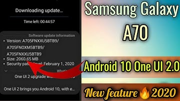 Samsung Galaxy A70 Android 10 Update !! One UI 2.0 !! New update 2020 ?