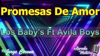 Karaoke Monterrey - Los Babys Feat Avila Boys - Promesas de Amor