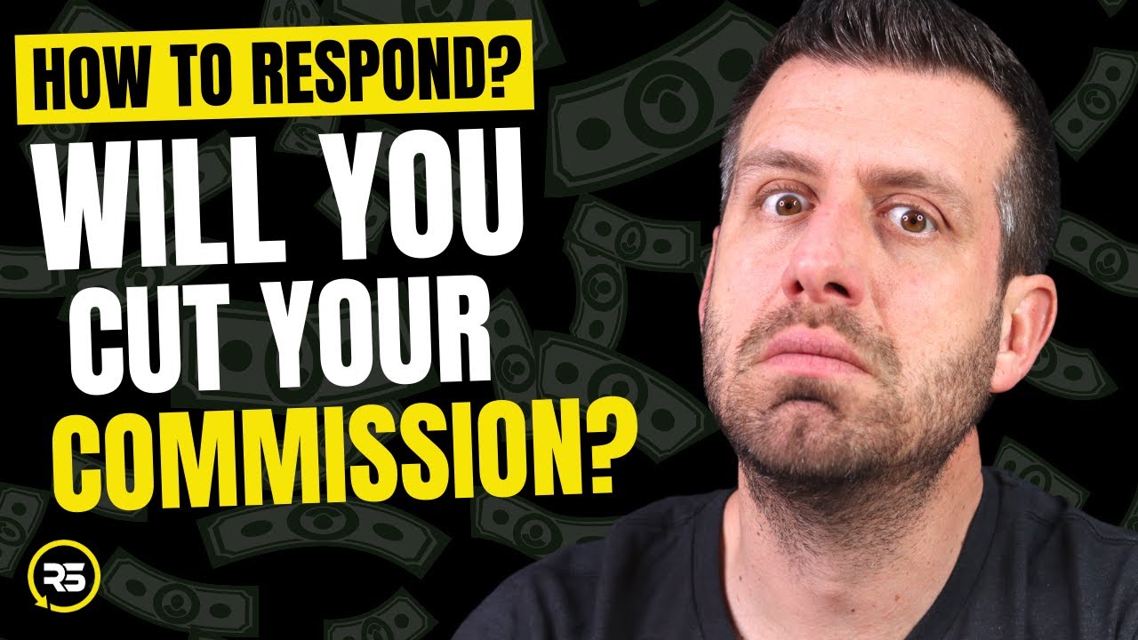 Objection Handling: Will You Cut Your Commission? | Real Estate Objections