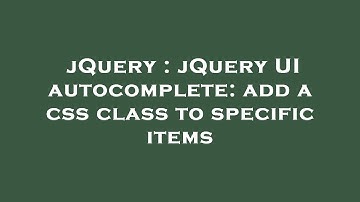 jQuery : jQuery UI autocomplete: add a css class to specific items