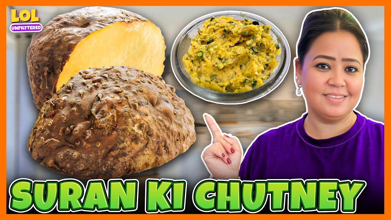 Bharti Singh Ki Recipe : Suran Ki Chutney | LOL Unfilttered