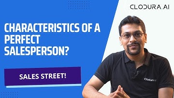What are the characteristics of a perfect salesperson? Answered by Kapil Khangaonkar-Codura.AI