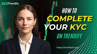 How To Complete Your Kyc On Trendify