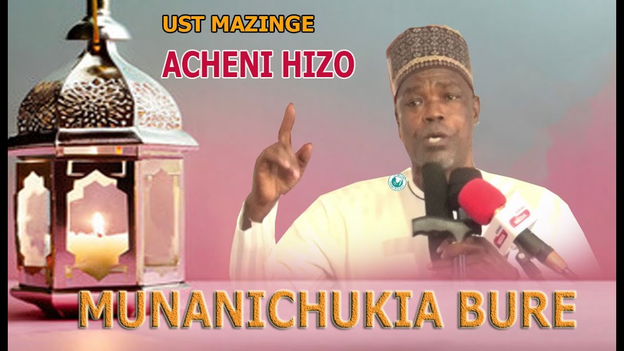 UST MAZINGE MNANICHUKIA BURE,CHUKI HAITAWAPELEKA PEPONI AFUNGUKA MAZITO