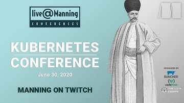live@Manning Kubernetes Conference | June 30th, 2020
