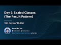 Day 9: Sealed Classes (The Result Pattern) (100 days of Flutter)