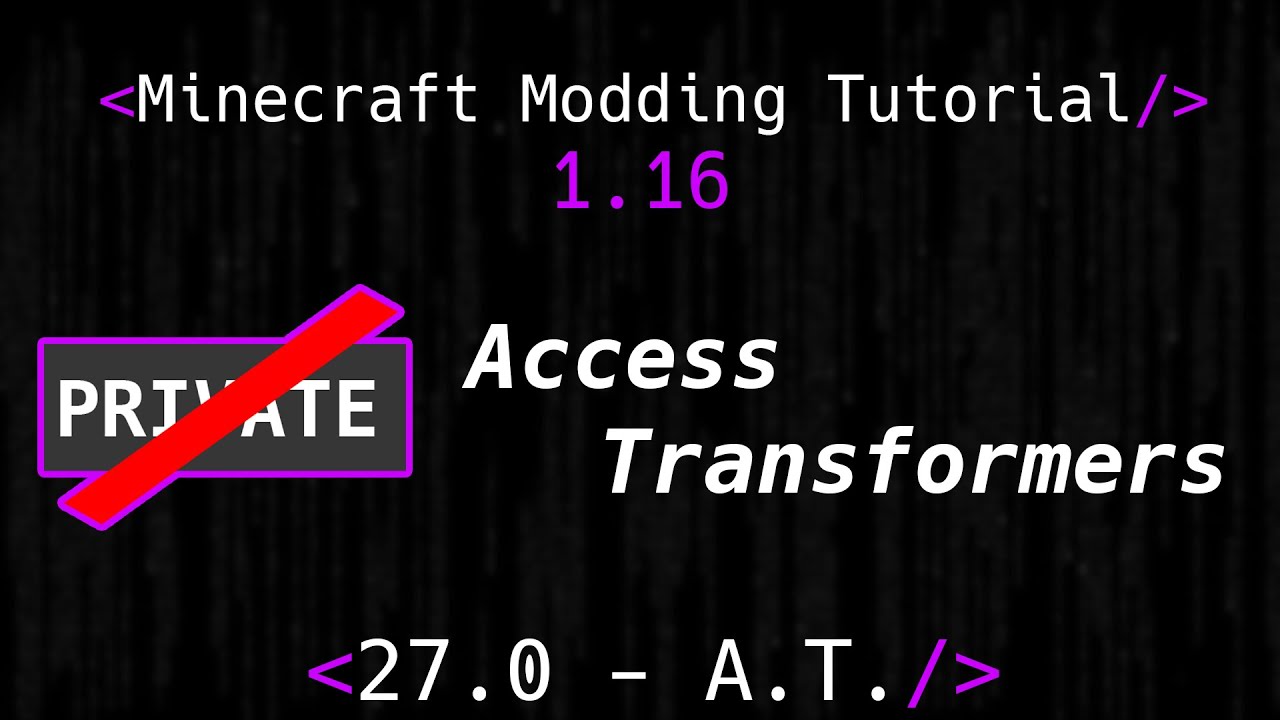 Minecraft Modding Tutorial 1.16 | 27.0 - Access Transformers - YouTube