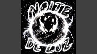 NOITE DE LUZ (SLOWED)