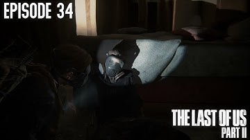 THE LAST OF US 2 Walkthrough Gameplay Part 34 -GAS MASK (Last Of Us 2)