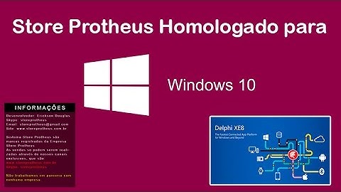 Store Protheus 7.0 / 7.1 Homologado para Windows 10 - Delphi XE8