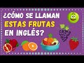 ¿Sabes Los Nombres de LAS FRUTAS en Inglés? Haz la Prueba - 20 Preguntas